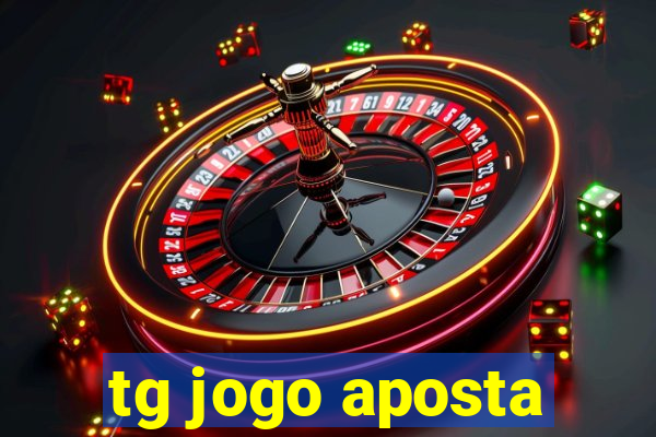 tg jogo aposta